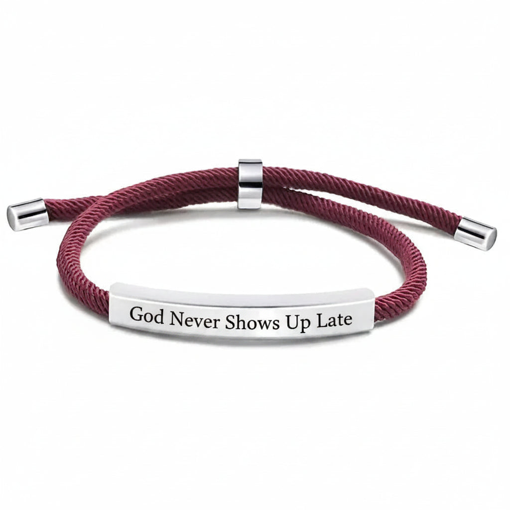 God Never Shows Up Late Bracelet