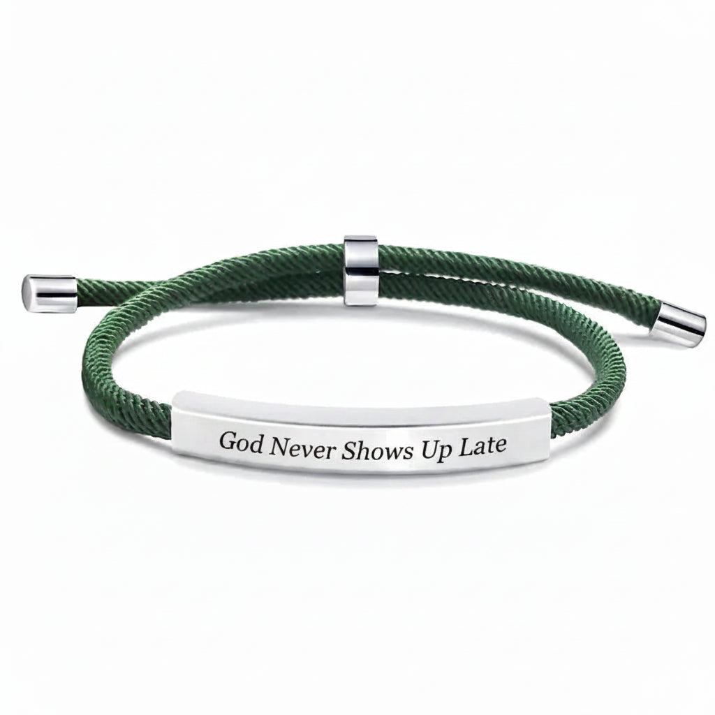 God Never Shows Up Late Bracelet