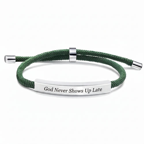 God Never Shows Up Late Bracelet
